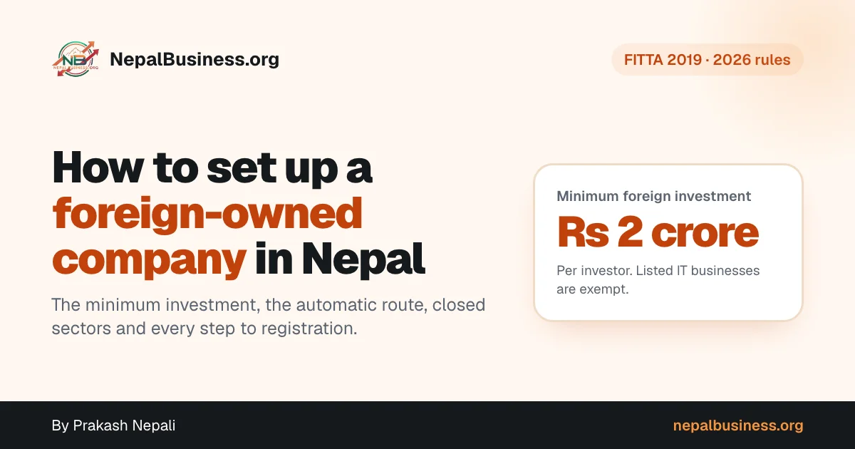 How to set up a foreign-owned company in Nepal: minimum foreign investment is Rs 2 crore per investor